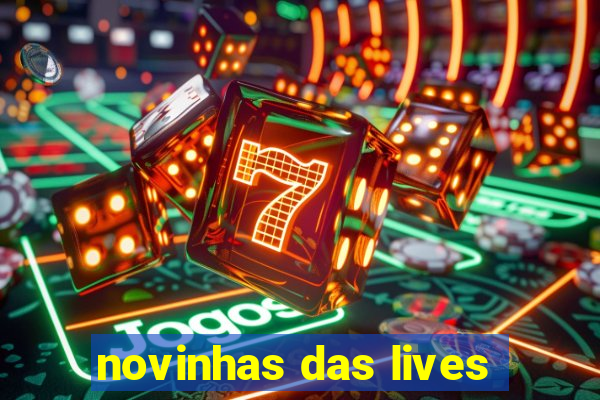 novinhas das lives